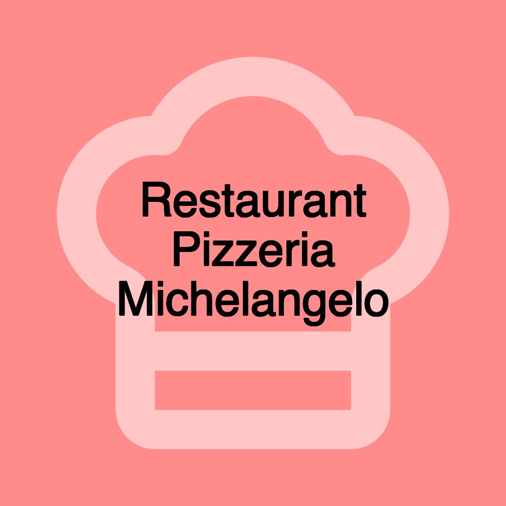 Restaurant Pizzeria Michelangelo