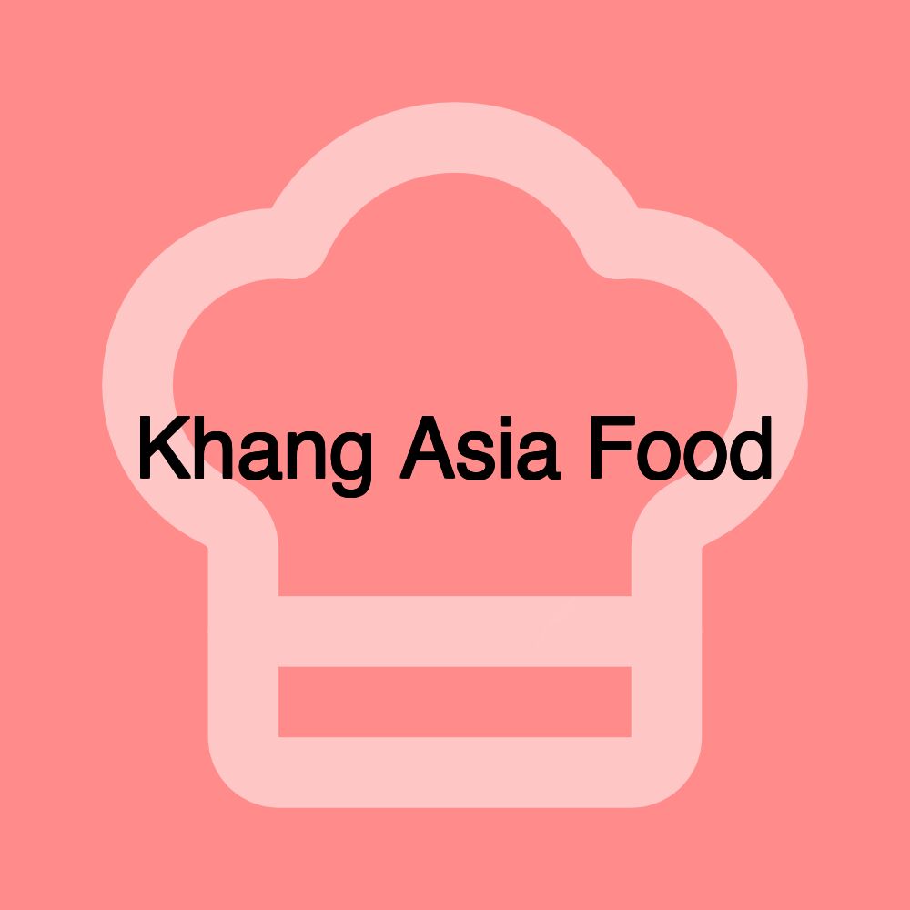 Khang Asia Food