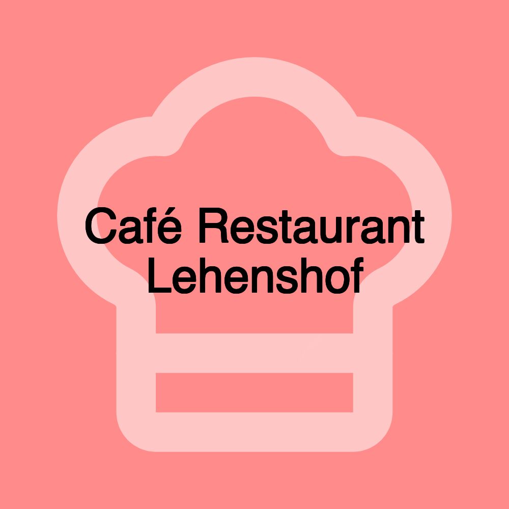 Café Restaurant Lehenshof