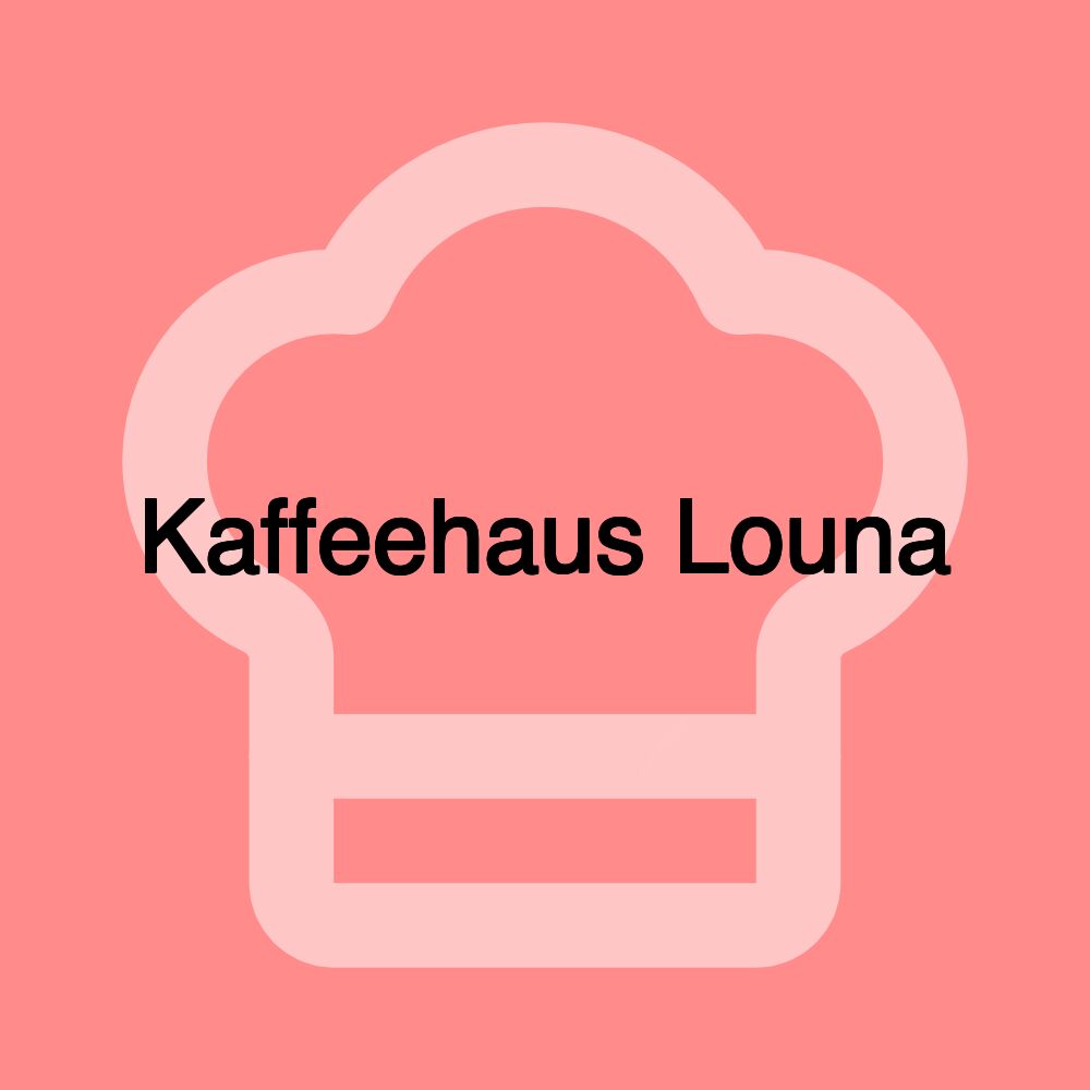 Kaffeehaus Louna