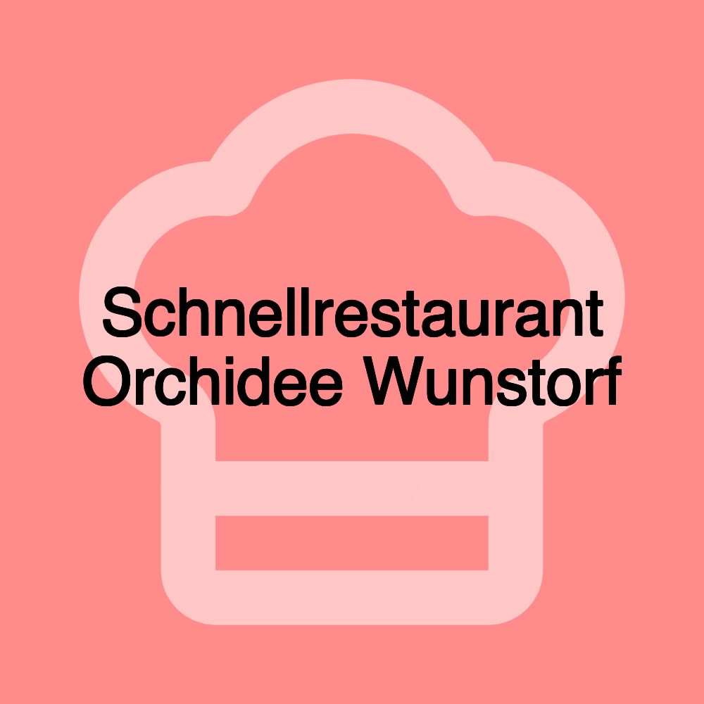 Schnellrestaurant Orchidee Wunstorf