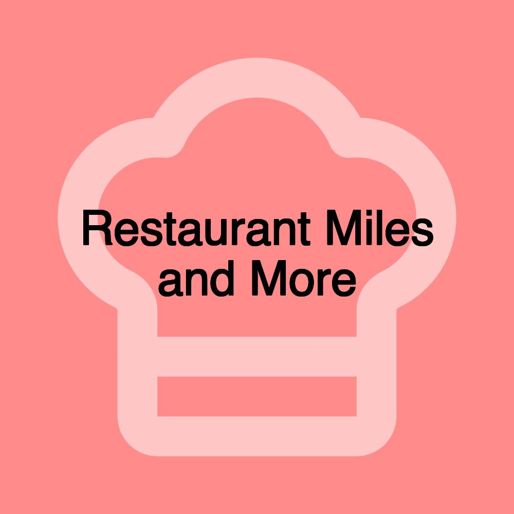 Restaurant Miles and More