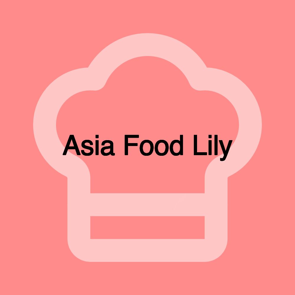Asia Food Lily