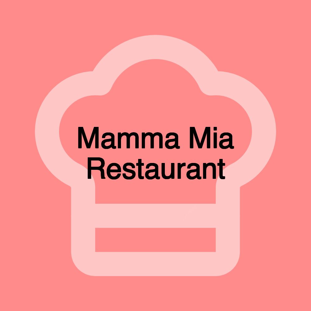 Mamma Mia Restaurant