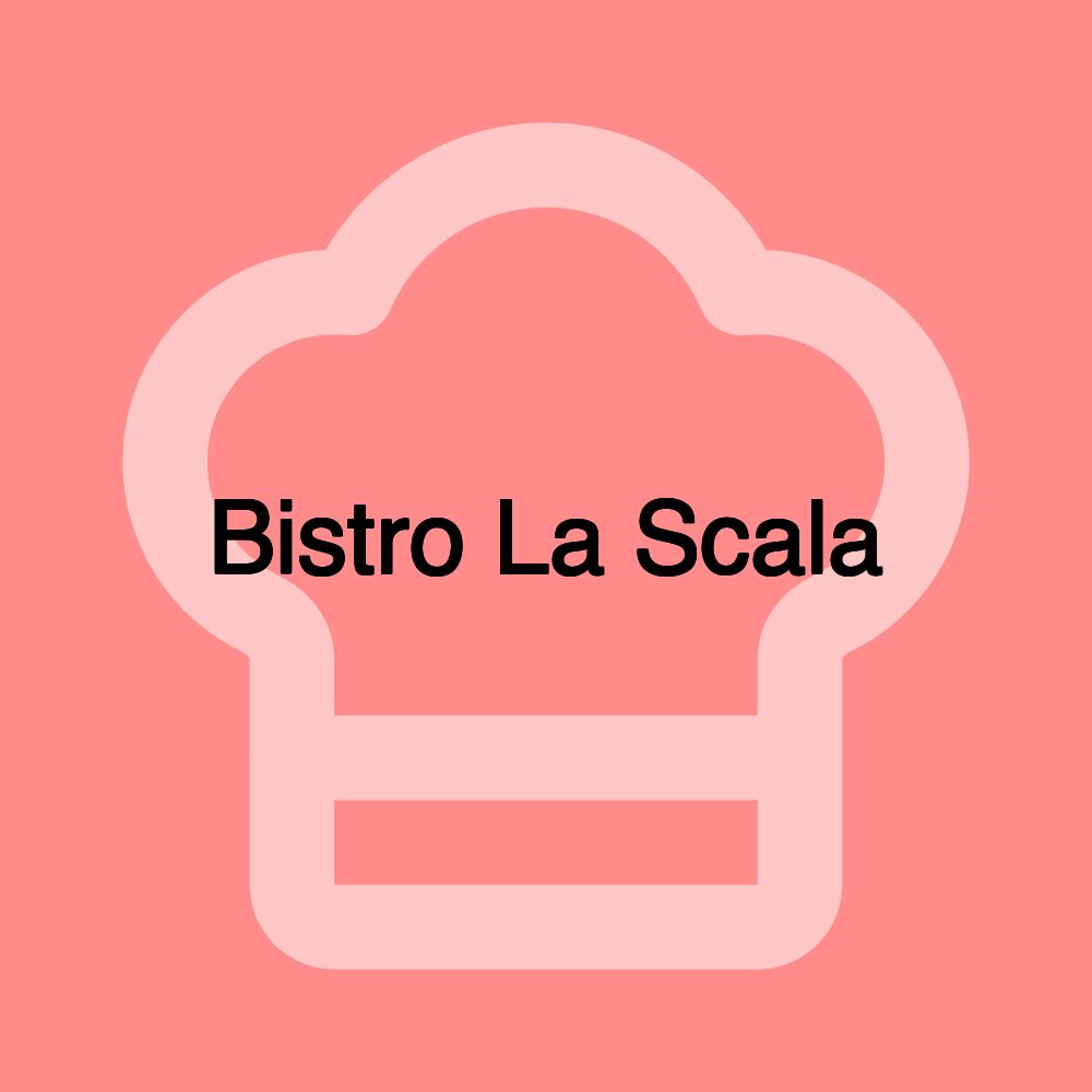 Bistro La Scala