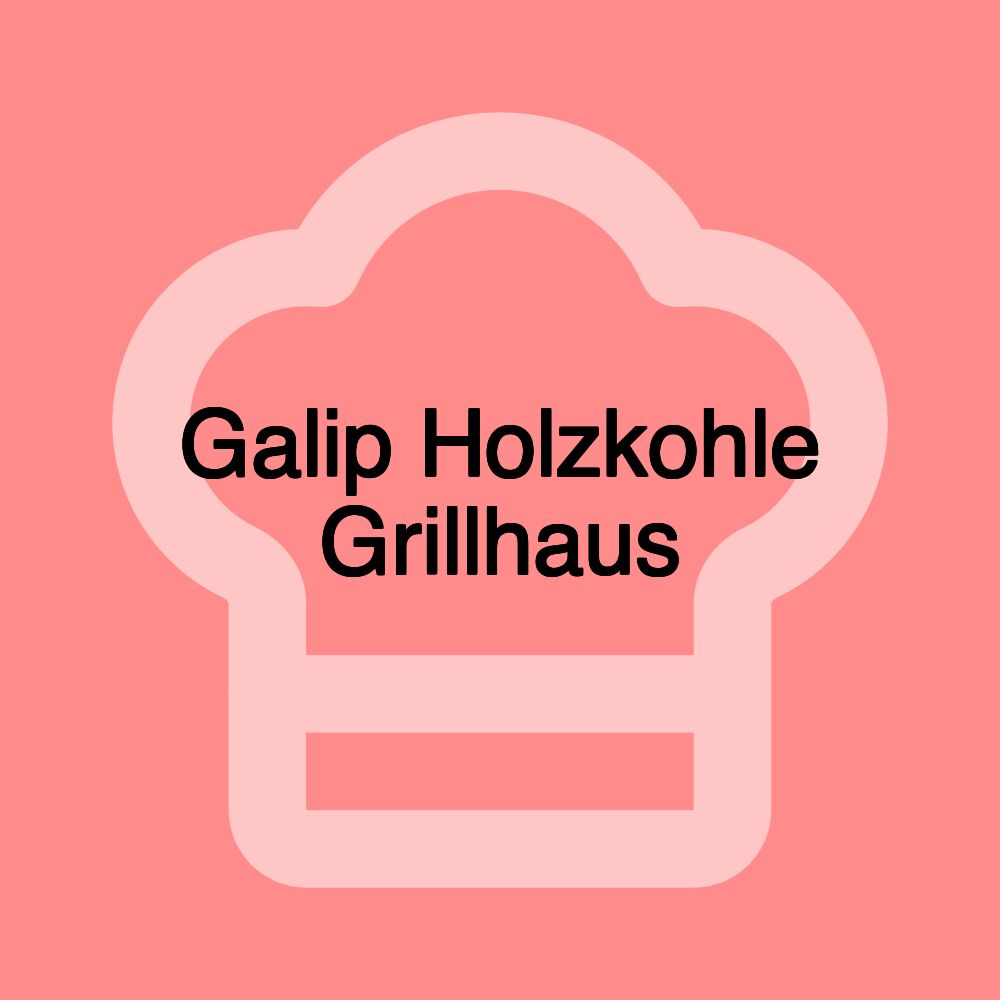 Galip Holzkohle Grillhaus