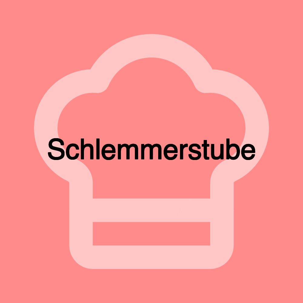 Schlemmerstube