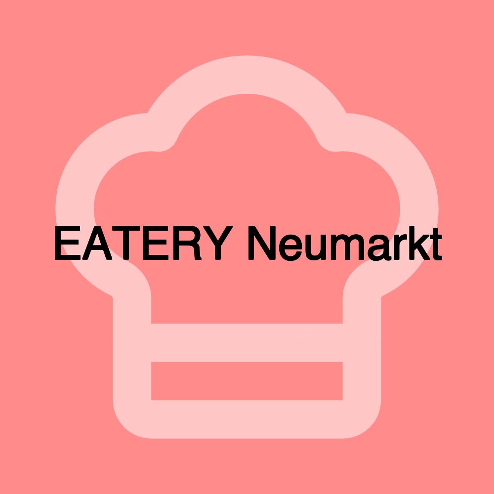 EATERY Neumarkt