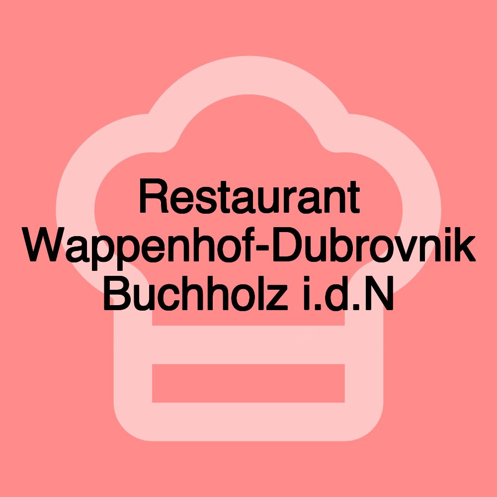 Restaurant Wappenhof-Dubrovnik Buchholz i.d.N