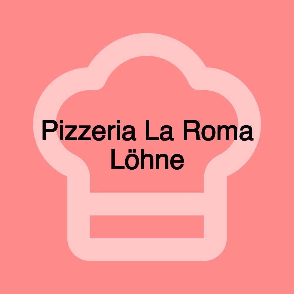 Pizzeria La Roma Löhne