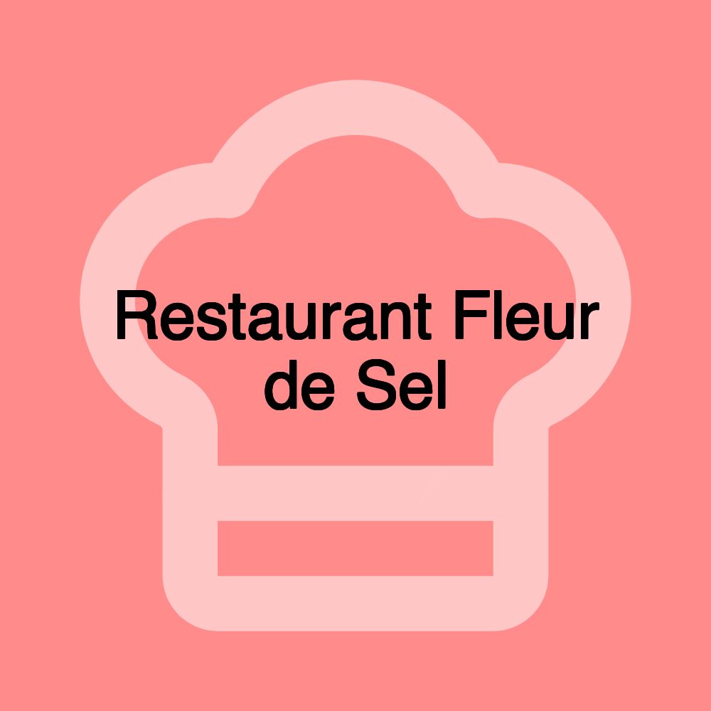 Restaurant Fleur de Sel