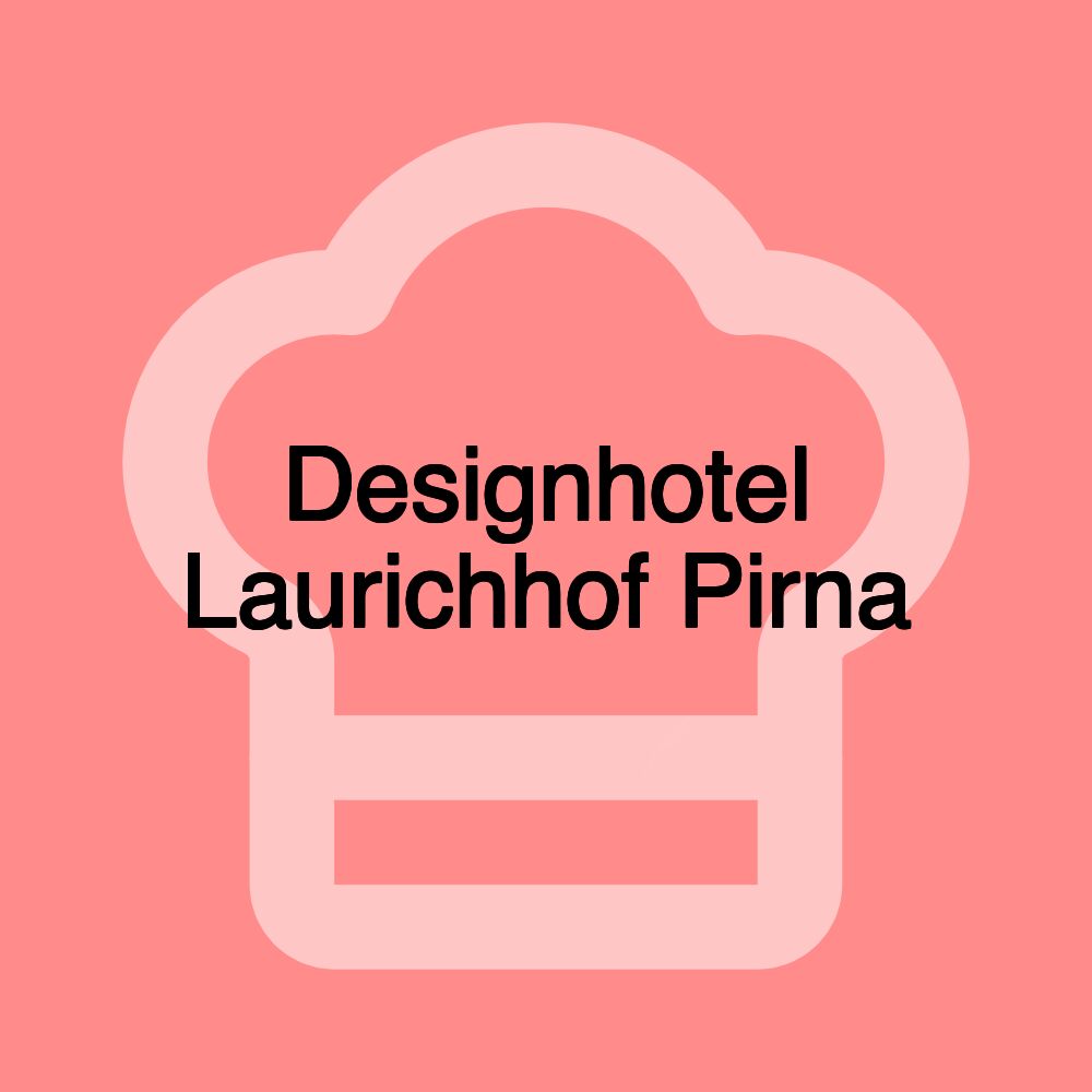 Designhotel Laurichhof Pirna