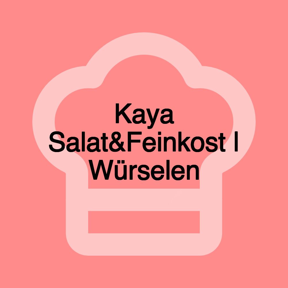 Kaya Salat&Feinkost | Würselen