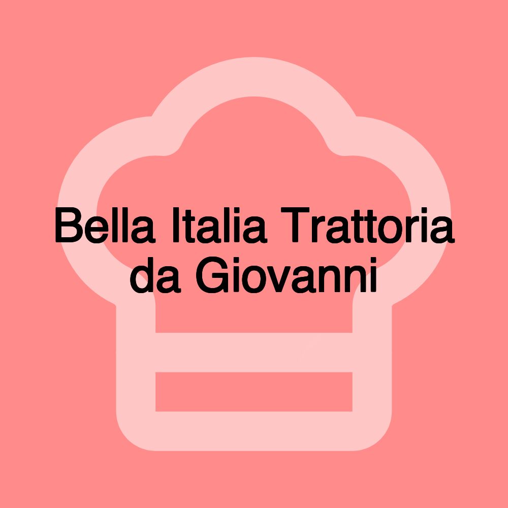 Bella Italia Trattoria da Giovanni