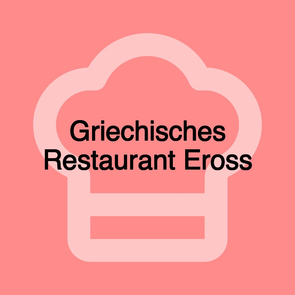 Griechisches Restaurant Eross