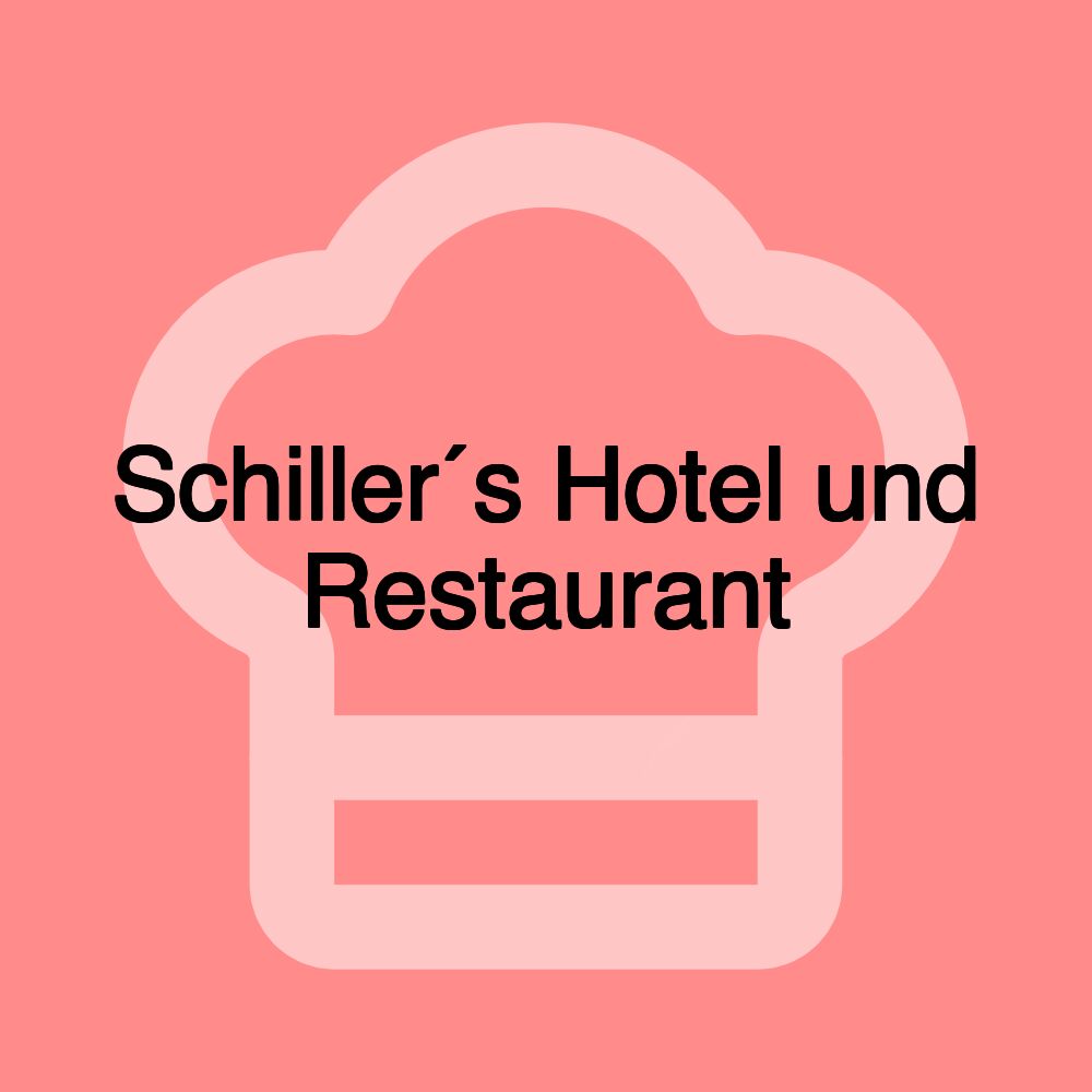 Schiller´s Hotel und Restaurant