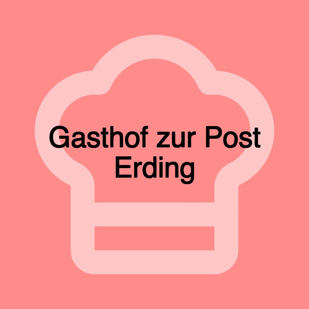 Gasthof zur Post Erding