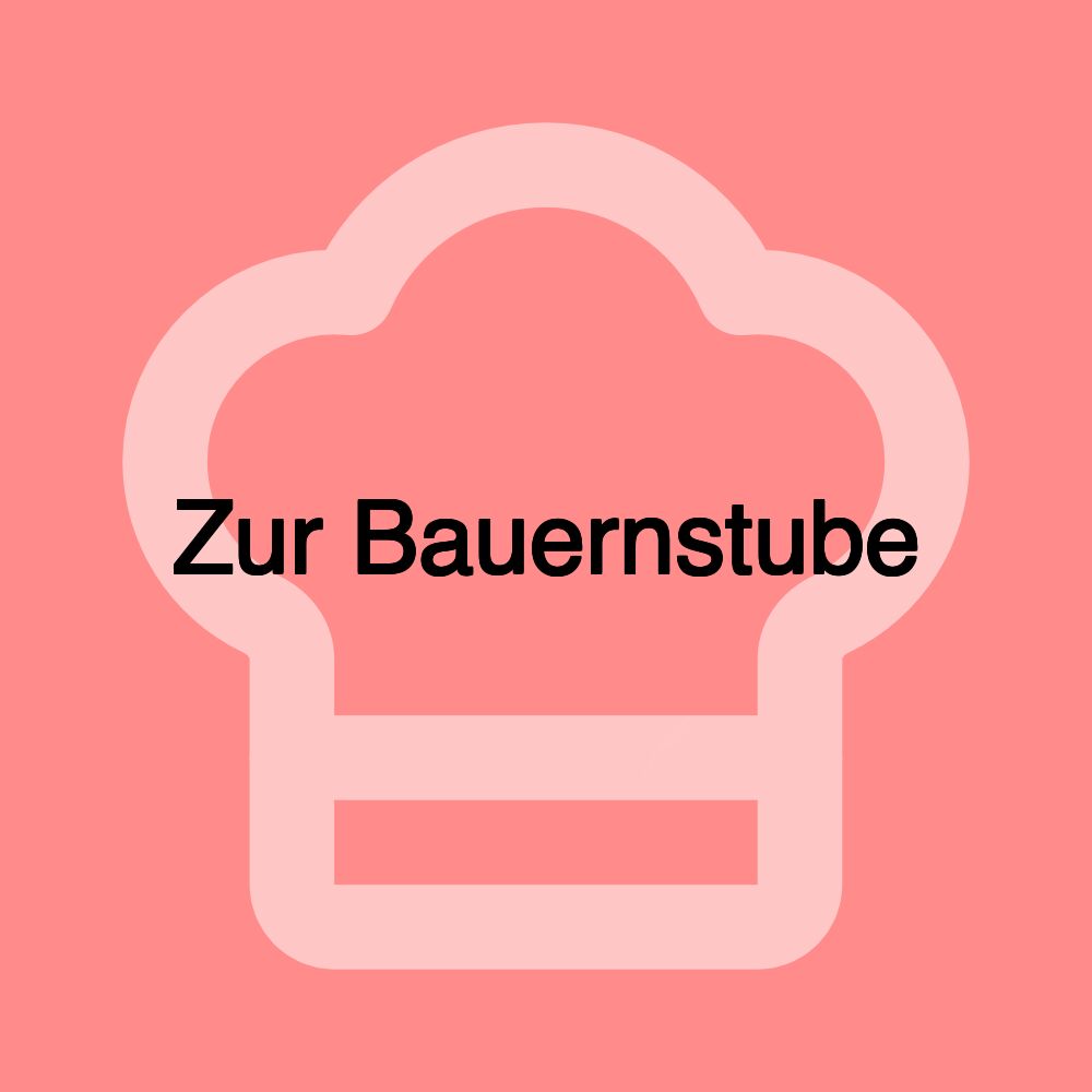 Zur Bauernstube
