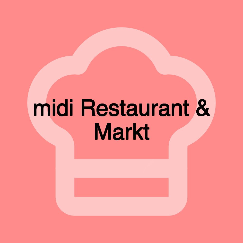 midi Restaurant & Markt