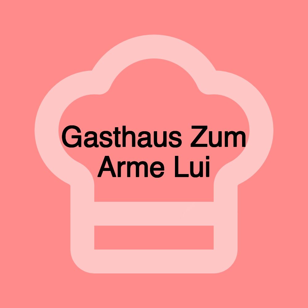 Gasthaus Zum Arme Lui