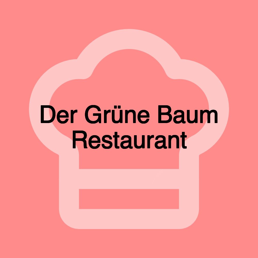 Der Grüne Baum Restaurant
