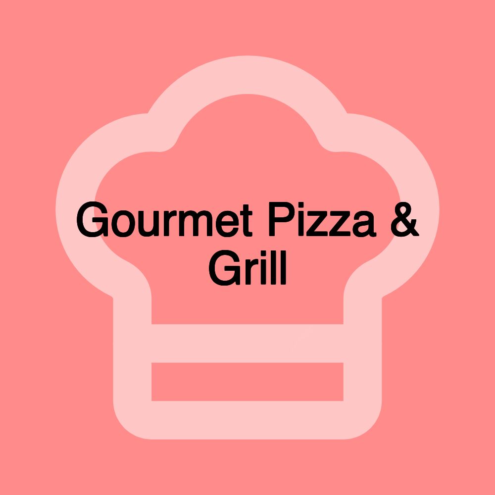 Gourmet Pizza & Grill