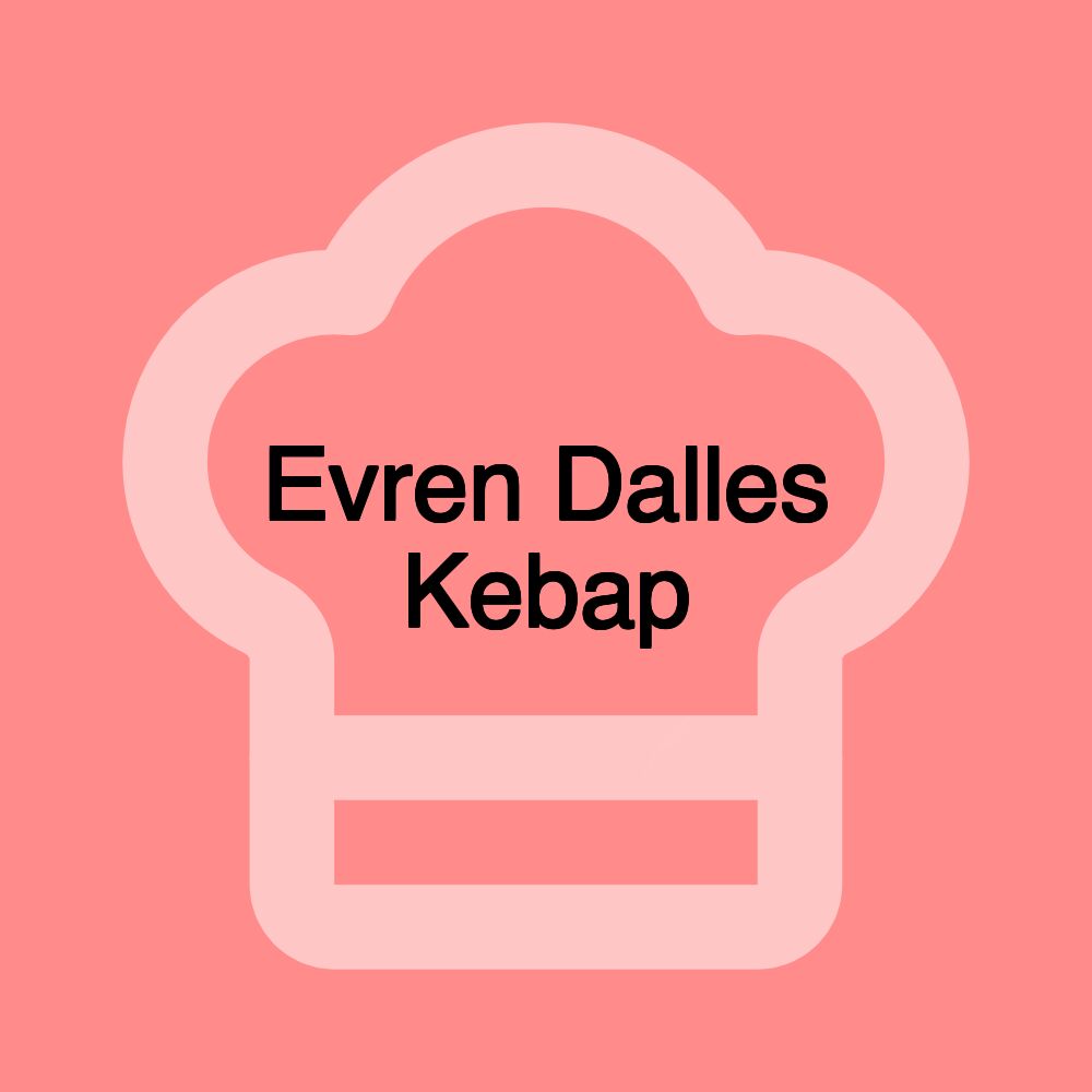 Evren Dalles Kebap