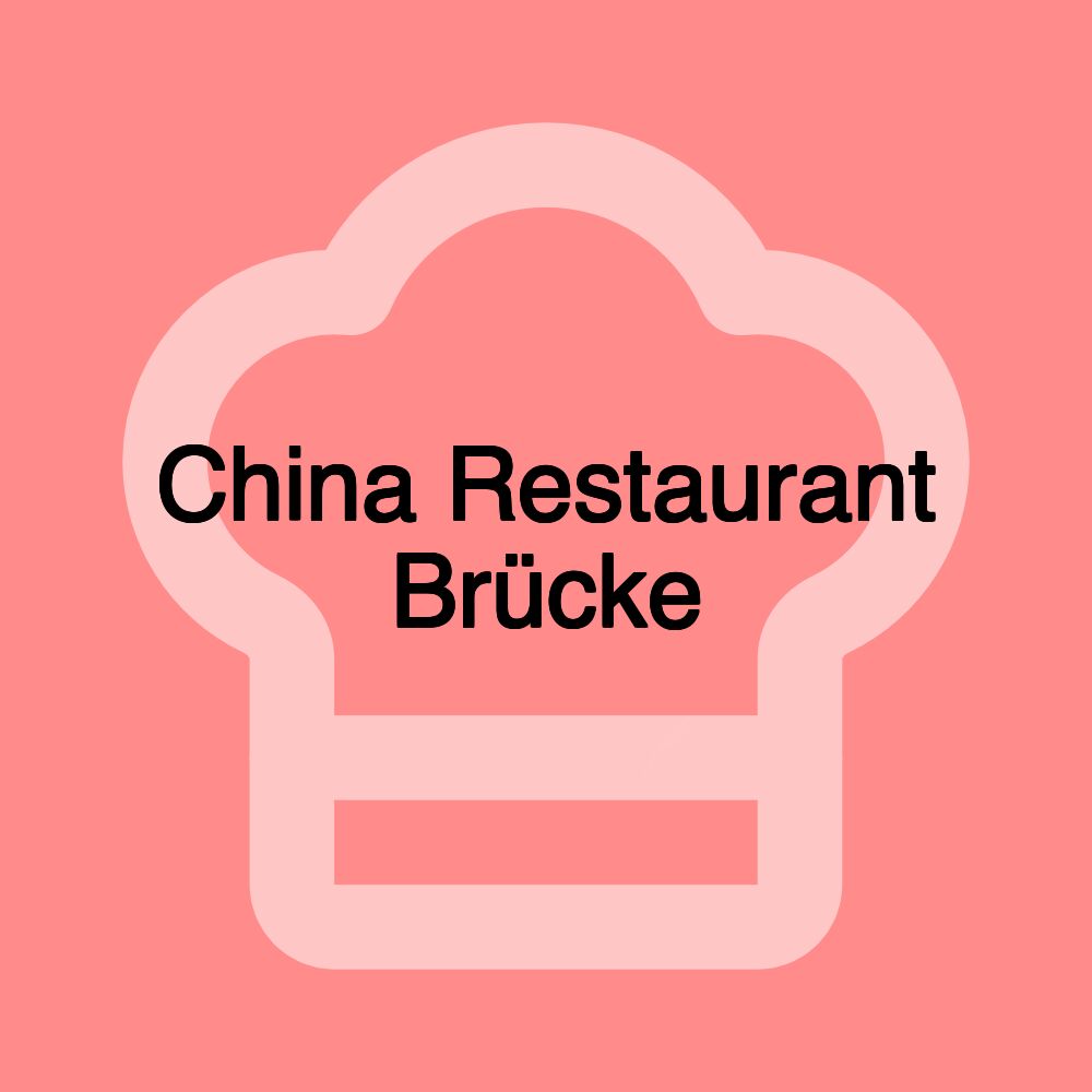 China Restaurant Brücke