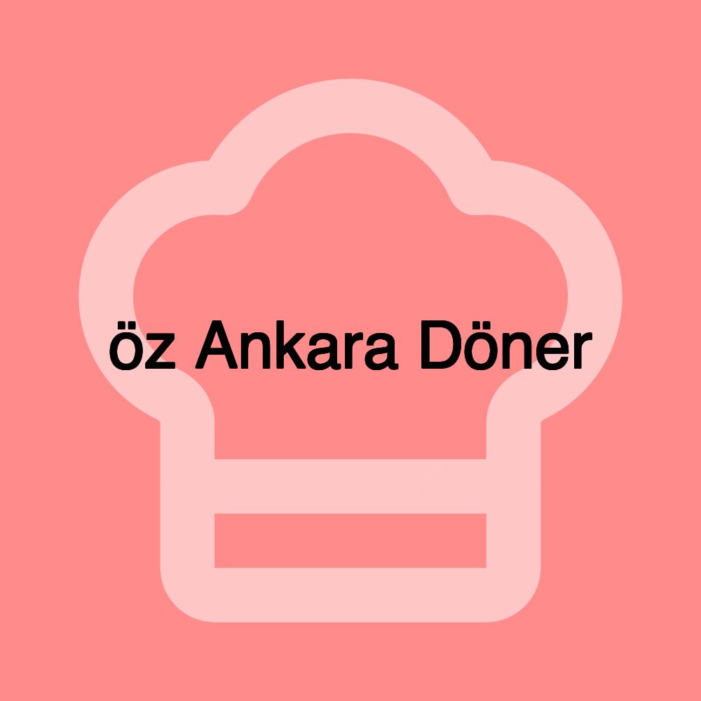 öz Ankara Döner
