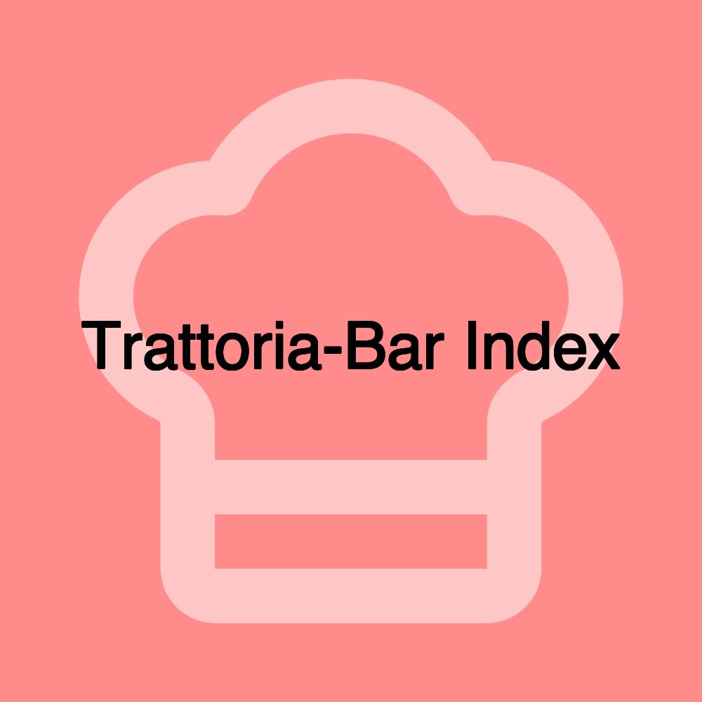 Trattoria-Bar Index