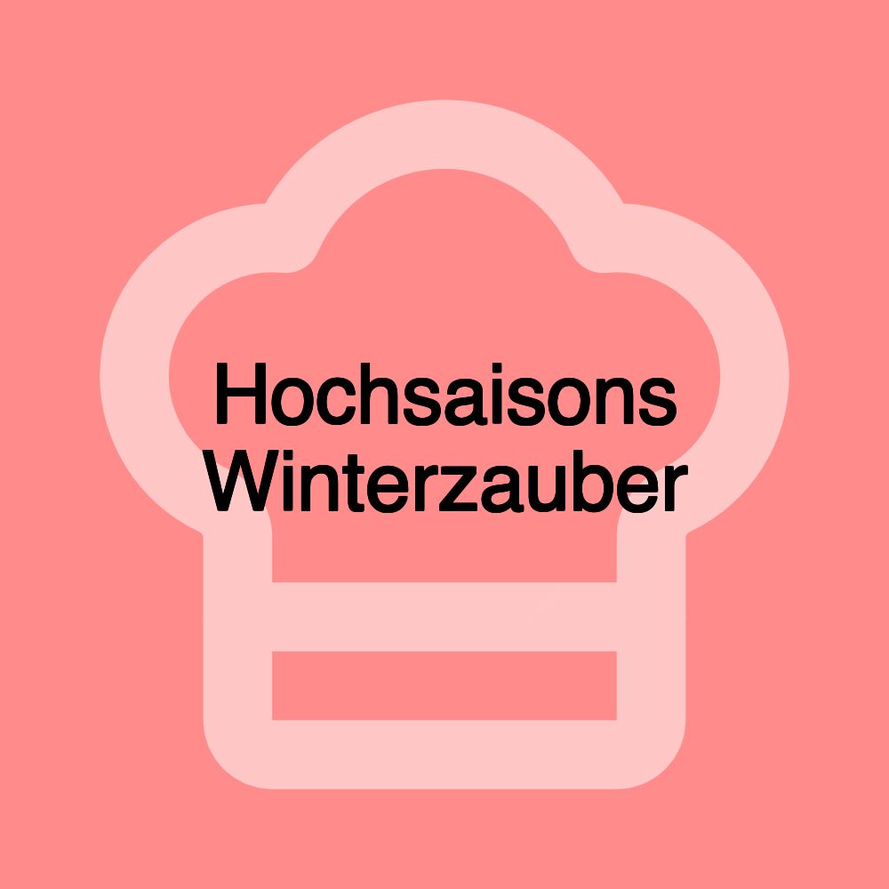 Hochsaisons Winterzauber