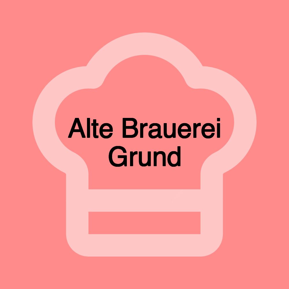 Alte Brauerei Grund