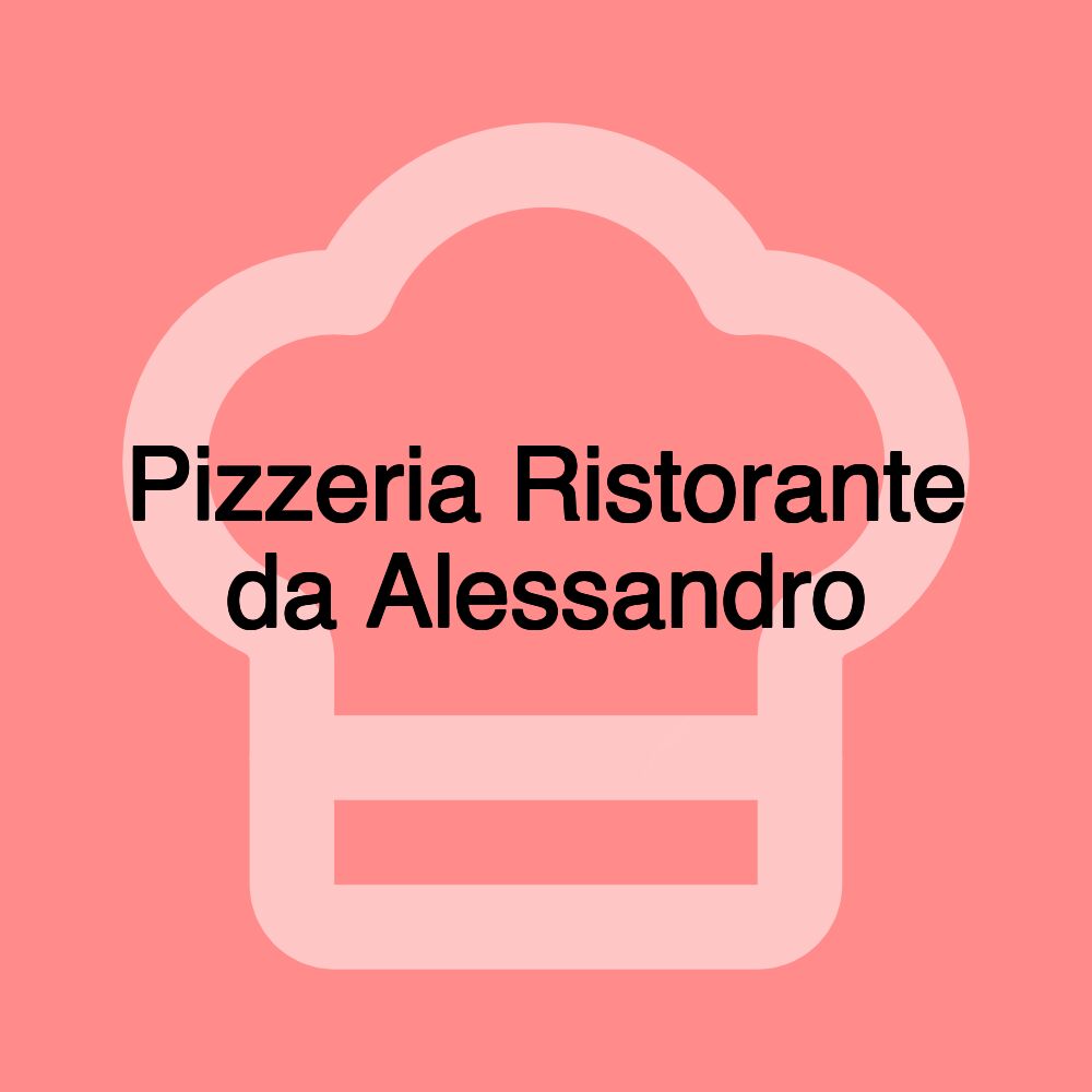 Pizzeria Ristorante da Alessandro