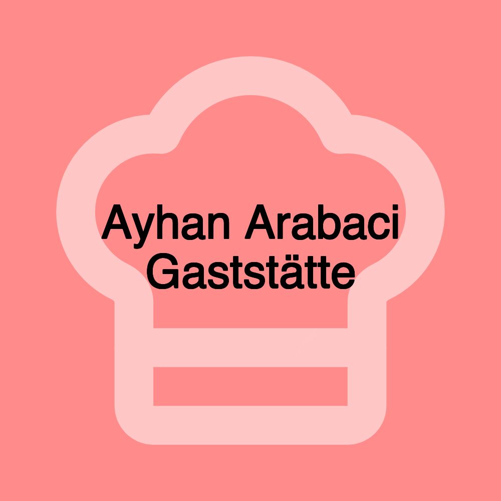 Ayhan Arabaci Gaststätte