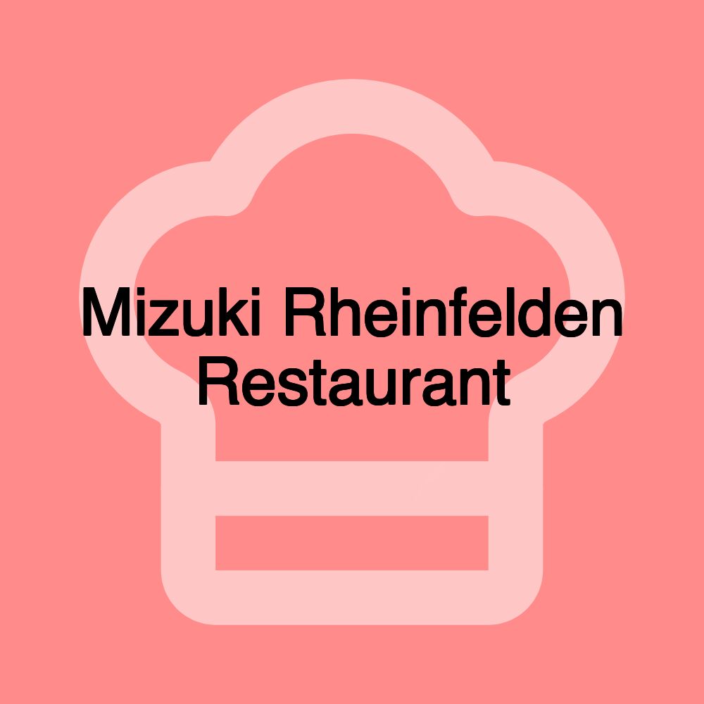 Mizuki Rheinfelden Restaurant