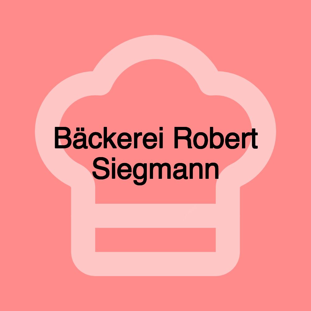 Bäckerei Robert Siegmann