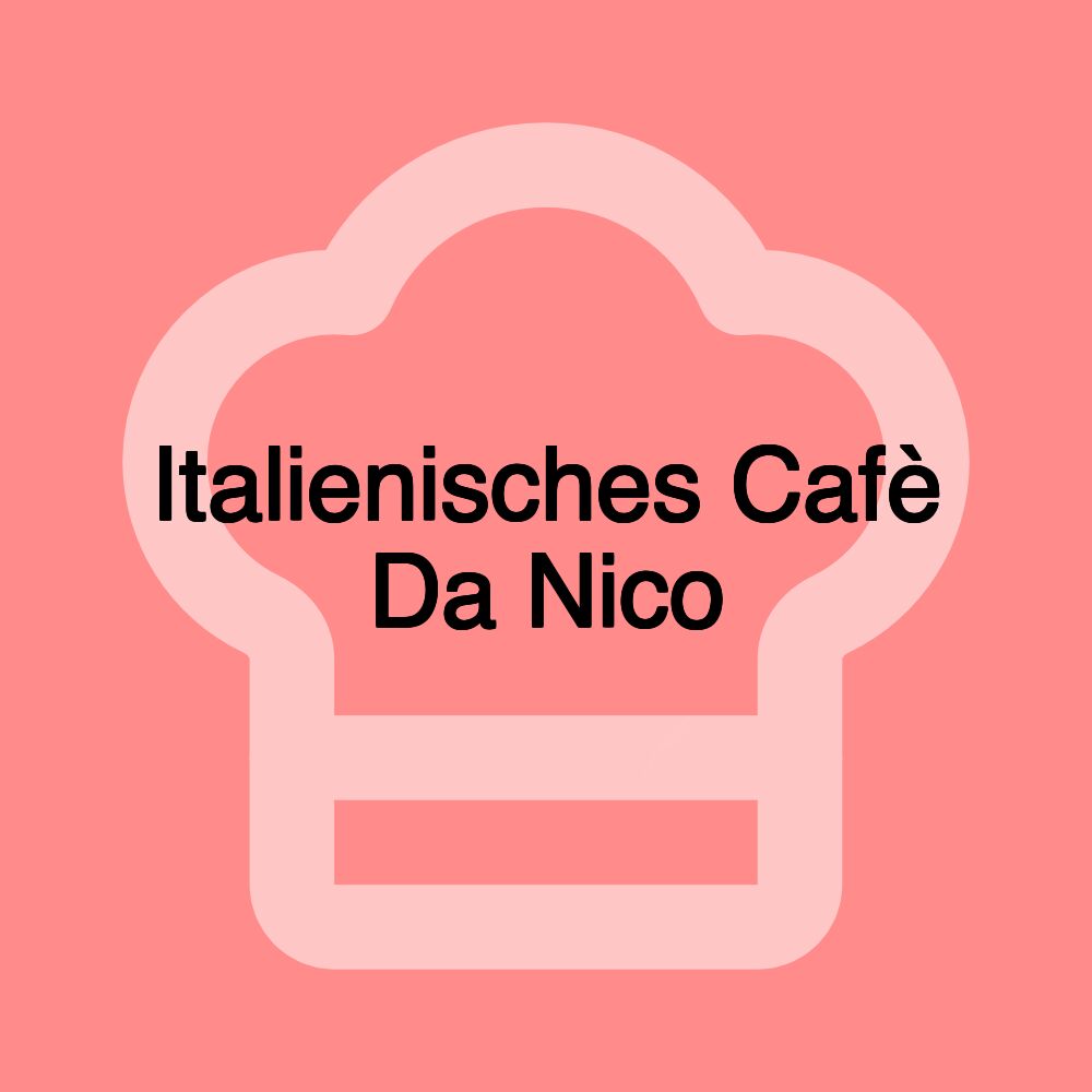 Italienisches Cafè Da Nico