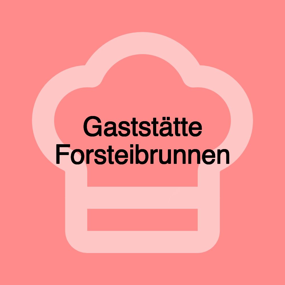 Gaststätte Forsteibrunnen