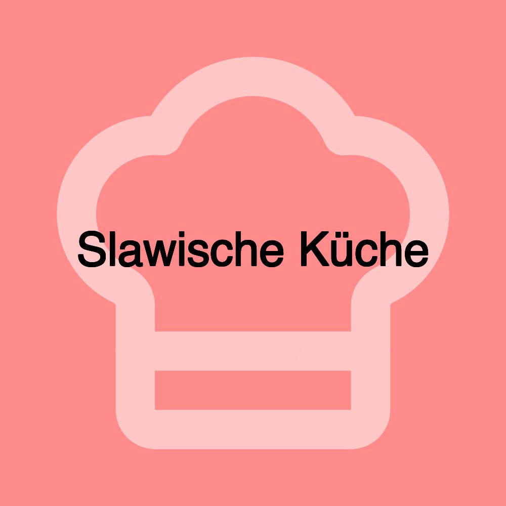 Slawische Küche