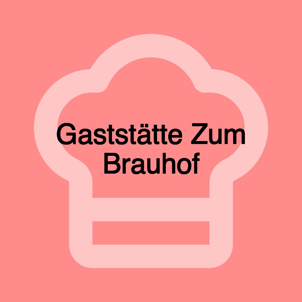Gaststätte Zum Brauhof