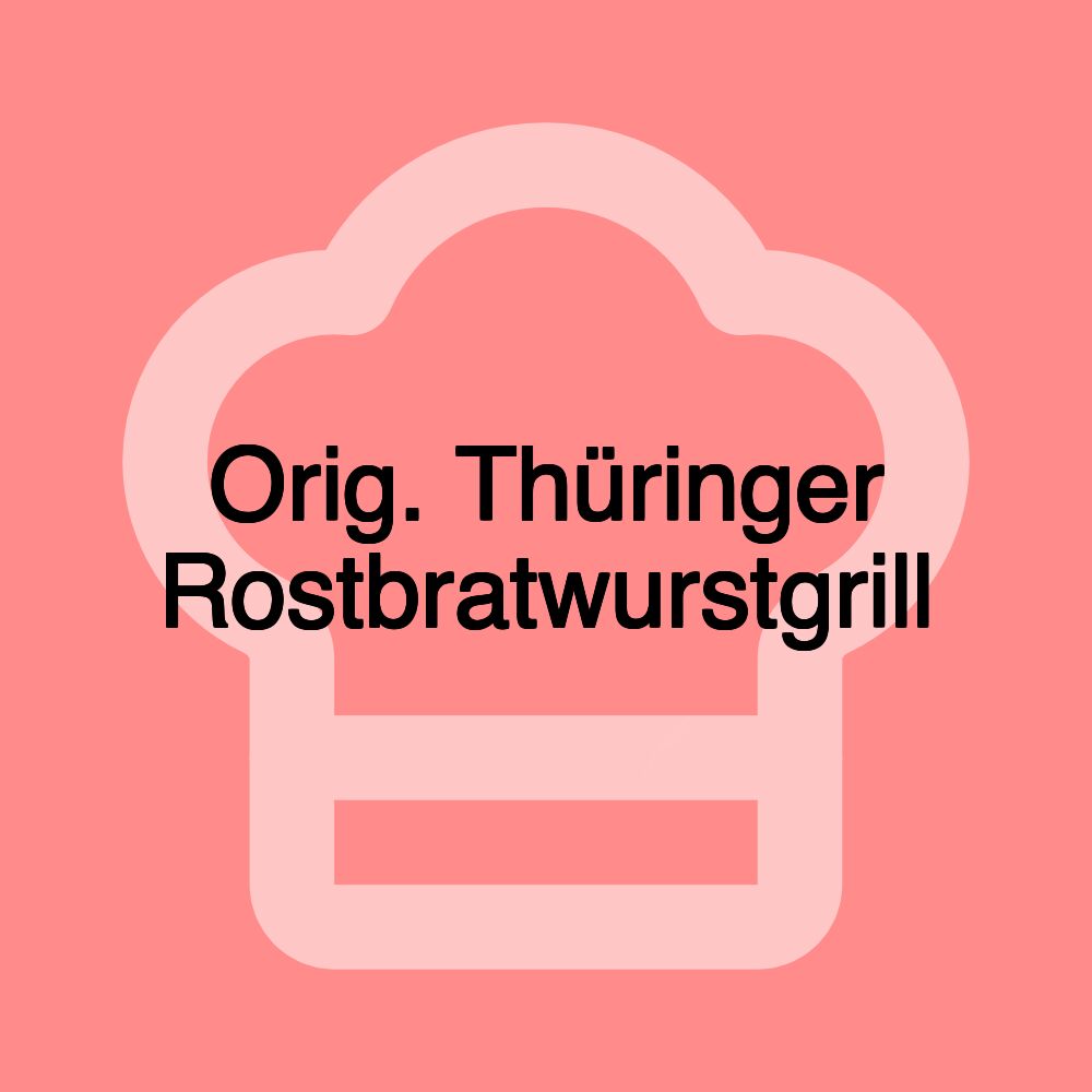 Orig. Thüringer Rostbratwurstgrill