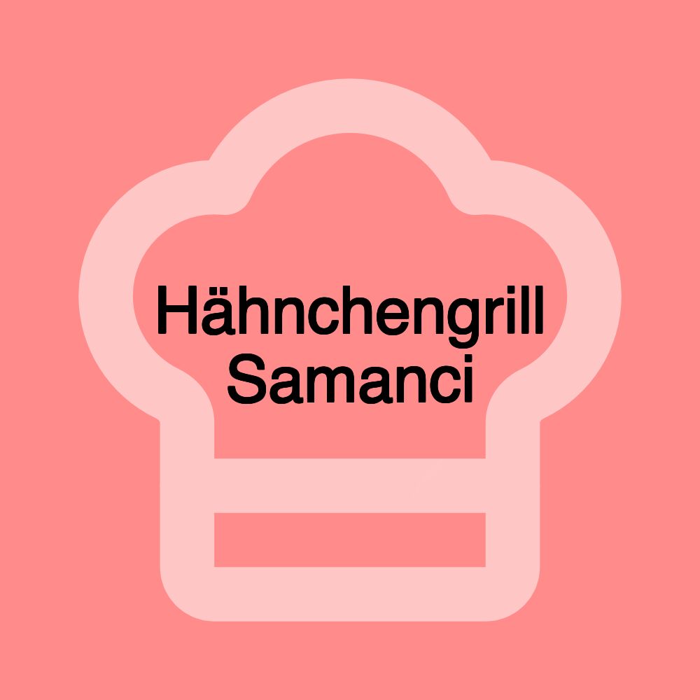 Hähnchengrill Samanci
