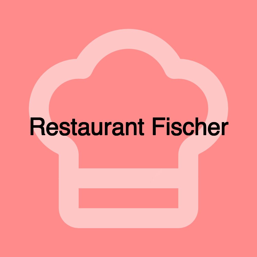 Restaurant Fischer