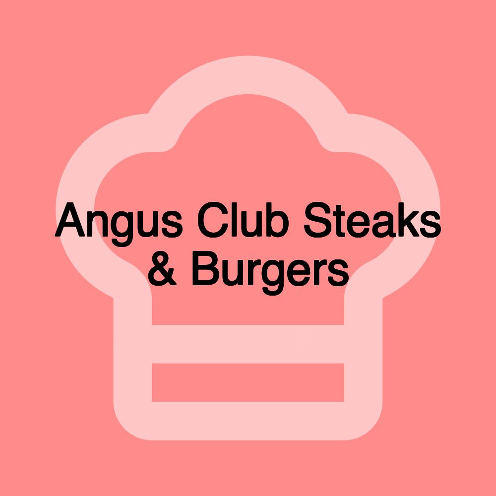 Angus Club Steaks & Burgers