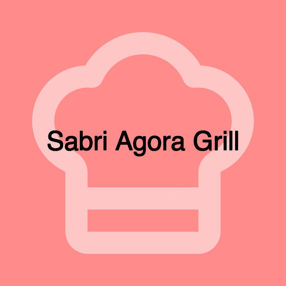 Sabri Agora Grill