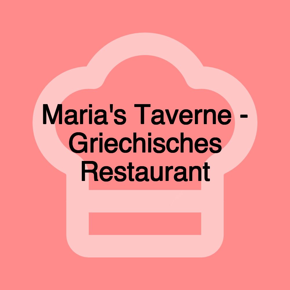 Maria's Taverne - Griechisches Restaurant