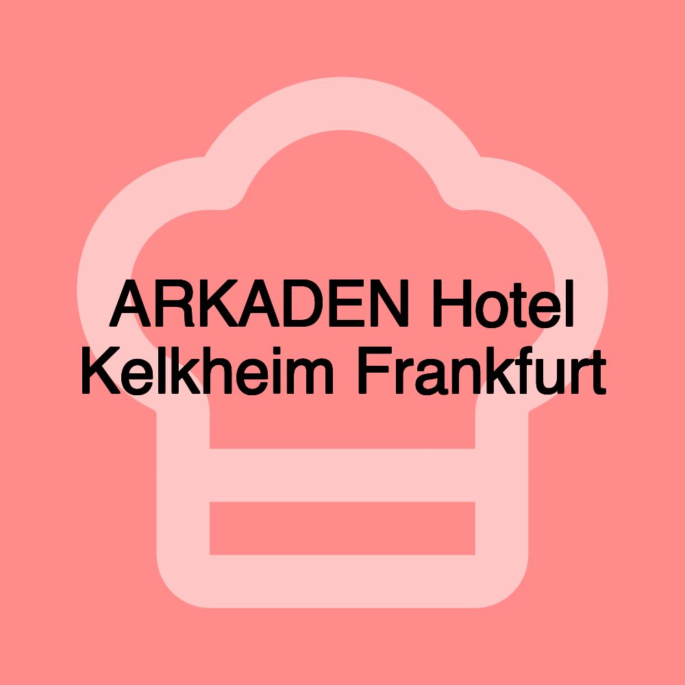 ARKADEN Hotel Kelkheim Frankfurt