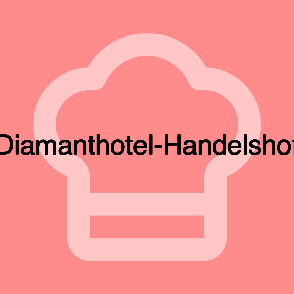 Diamanthotel-Handelshof
