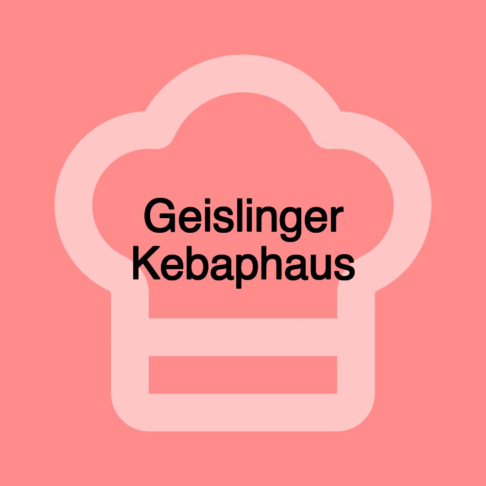 Geislinger Kebaphaus