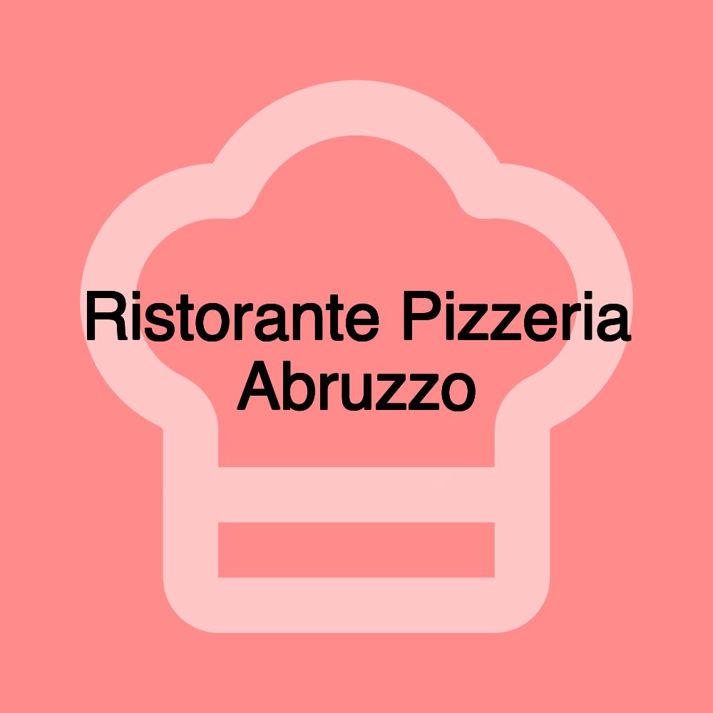 Ristorante Pizzeria Abruzzo
